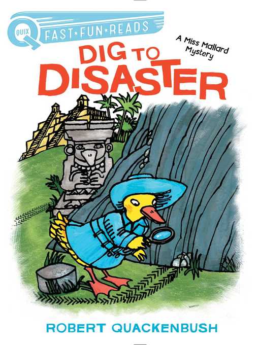 Title details for Dig to Disaster by Robert Quackenbush - Wait list